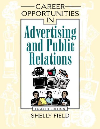 Career Opportunities In Advertising And Public Relations Career Opportunities 4th Edition Shelly Field
