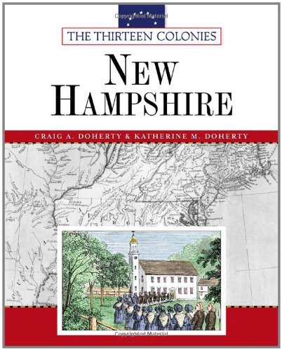 New Hampshire Thirteen Colonies Craig A Doherty Katherine M Doherty