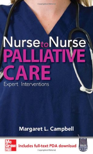 Nurse To Nurse Palliative Care Expert Interventions 1st Edition Margaret L Campbell