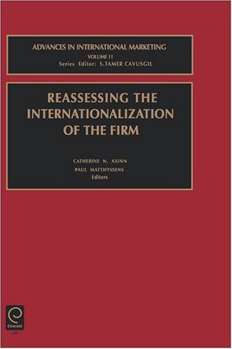 Reassessing The Internationalization Of The Firm Advances In International Marketing 1st Edition Catherine Nancy Axinn