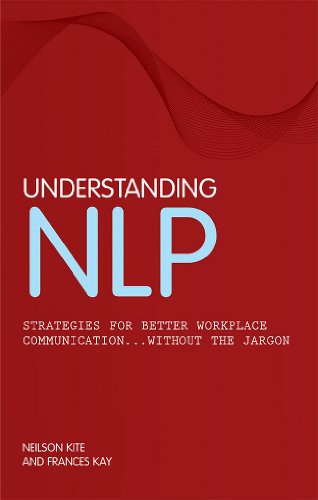Understanding Nlp Strategies For Better Workplace Communication Without The Jargon Nelson Kite