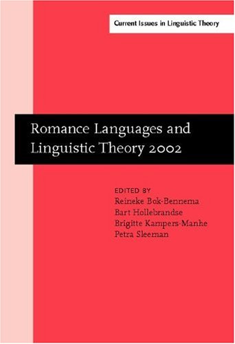 Romance Languages And Linguistic Theory 2002 Selected Papers From Going Romance Groningen 2830 November 2002 1st Reineke Bokbennema