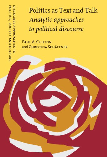 Politics As Text And Talk Analytic Approaches To Political Discourse Paul Chilton Ed
