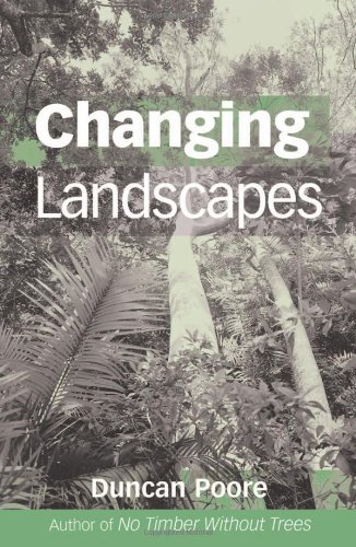Changing Landscapes The Development Of The International Timber Organization And Its Influence On Tropical Forest Management Duncan Poore