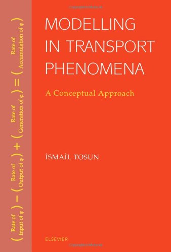 Modelling In Transport Phenomena 1st Edition Ismail Tosun