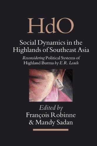 Social Dynamics In The Highlands Of Southeast Asia Handbook Of Oriental Studies Section 3 Southeast Asia Robinne