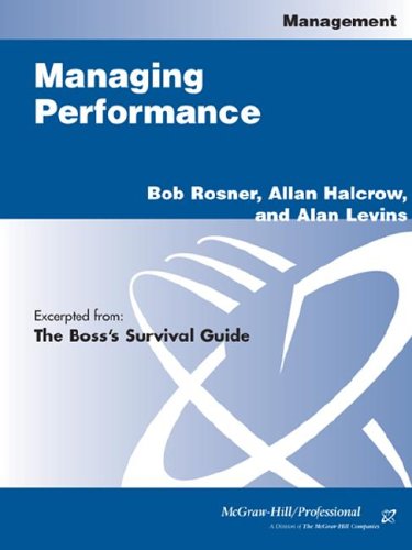 Bosss Survival Guide Managing Performance Bob Rosner Alan Levins