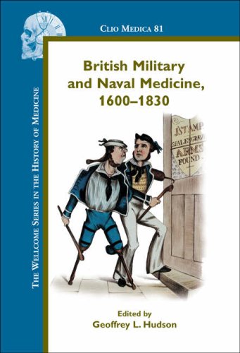 British Military And Naval Medicine 16001830 Clio Medica 1st Edition Geoffrey L Hudson