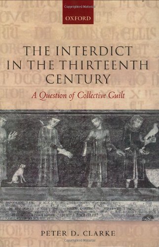 The Interdict In The Thirteenth Century A Question Of Collective Guilt Peter D Clarke
