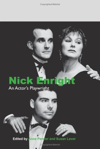Nick Enright An Actors Playwright Australian Playwrights Vol 12 Anne Pender
