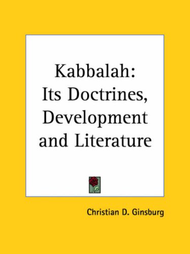 Kabbalah Its Doctrines Development And Literature Christian D Ginsburg