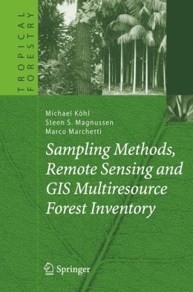 Sampling Methods Remote Sensing And Gis Multiresource Forest Inventory 1st Edition Michael Khl