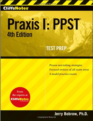 Cliffsnotes Praxis I Ppst 4th Edition Jerry Bobrow Phd