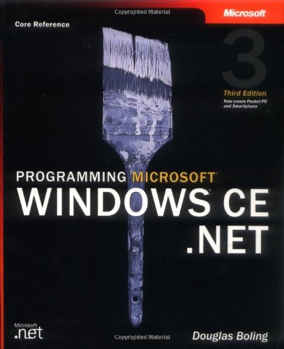 Programming Microsoft Windows Ce Net 3rd Edition 3rd Douglas Boling