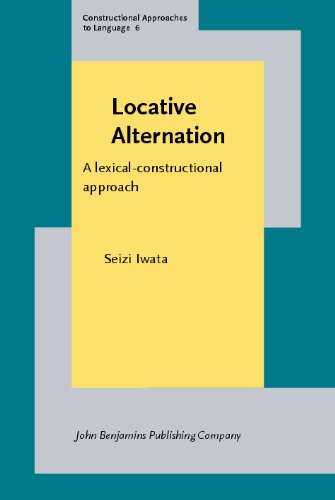 Locative Alternation A Lexicalconstructional Approach Constructional Approaches To Language Seizi Iwata
