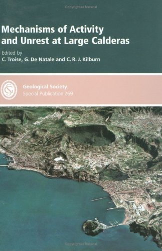 Mechanisms Of Activity Unrest At Large Calderas Special Publication No 269 Geological Society Special Publication C Troise G De Natale And C R J Kilburn Editors