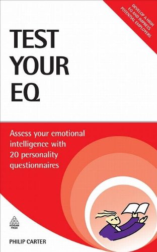Test Your Eq Assess Your Emotional Intelligence With 20 Personality Questionnaires Testing Series Philip Carter