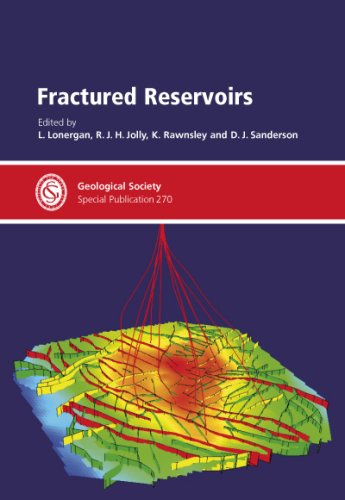 Fractured Reservoirs Geological Society Special Publication No 270 L Lonergan