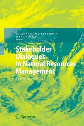 Stakeholder Dialogues In Natural Resources Management Environmental Science And Engineering Environmental Science 1st Edition Susanne Stollkleemann