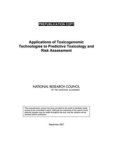 Applications Of Toxicogenomic Technologies To Predictive Toxicology And Risk Assessment Committee On Applications Of Toxicogenomic Technologies To Predictive Toxicology And Risk Assessment
