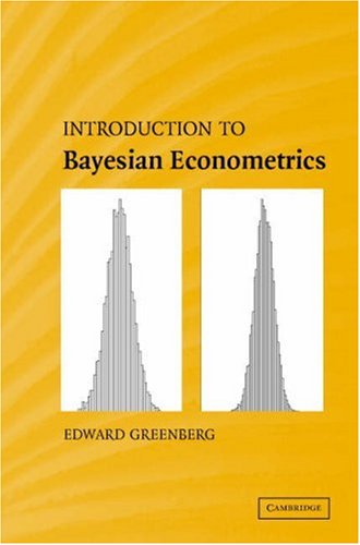 Introduction To Bayesian Econometrics 1st Edition Edward Greenberg