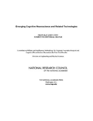 Emerging Cognitive Neuroscience And Related Technologies Committee On Military And Intelligence Methodology For Emergent Neruophysiological And Cognitive Neural Research In The Next Two Decades