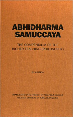 Abhidharmasamuccaya The Compendium Of The Higher Teaching Philosophy Asanga