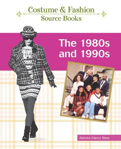 The 1980s And 1990s Costume And Fashion Source Books 1st Edition Deirdre Clancy Steer