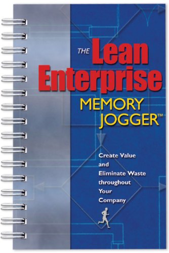 The Lean Enterprise Memory Jogger Create Value And Eliminate Waste Throughout Your Company Richard L Macinnes