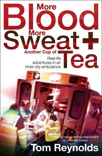 More Blood More Sweat And Another Cup Of Tea Tom Reynolds