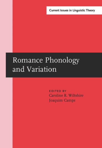 Romance Phonology And Variation Selected Papers From The 30th Linguistic Symposium On Romance Languages Gainesville Florida February 2000 1st Caroline R Wiltshire