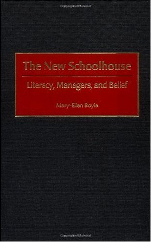 The New Schoolhouse Literacy Managers And Belief Maryellen Boyle