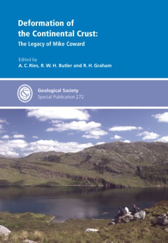 Deformation Of The Continental Crust The Legacy Of Mike Coward Geological Society Special Publication No 272 A C Ries R W H Butler