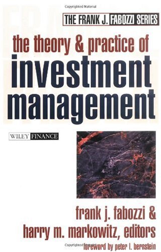 The Theory And Practice Of Investment Management Frank J Fabozzi Series 1st Edition Frank J Fabozzi