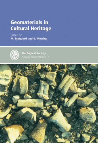 Geomaterials In Cultural Heritage Geological Society Special Publication No 257 M Maggetti