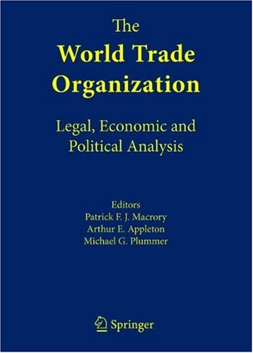 The World Trade Organization Legal Economic And Political Analysis Vol 13 1st Edition Patrick F J Macrory Et Al