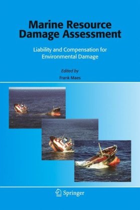 Marine Resource Damage Assessment Liability And Compensation For Environmental Damage 1st Edition Frank Maes