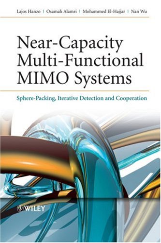 Nearcapacity Multifunctional Mimo Systems Spherepacking Iterative Detection And Cooperation Wiley Iee 1st Edition Lajos Hanzo