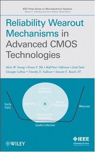 Reliability Wearout Mechanisms In Advanced Cmos Technologies Ieee Press Series On Microelectronic Systems 1st Edition Alvin W Strong