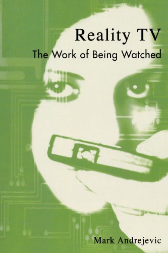 Reality Tv The Work Of Being Watched Critical Media Studies Mark Andrejevic