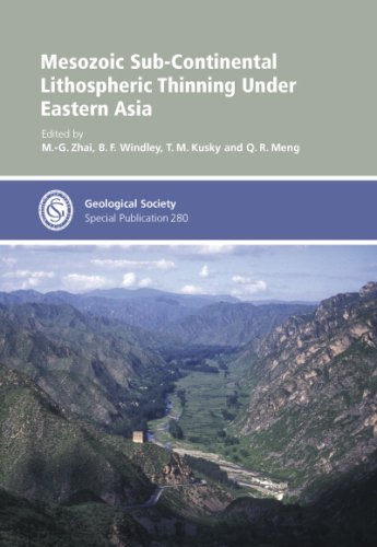 Mesozoic Subcontinental Lithospheric Thinning Under Eastern Asia Geological Society Special Publication No 280 1st Edition Mg Zhai