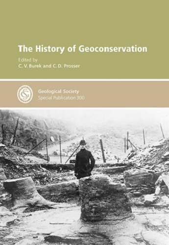 The History Of Geoconservation Special Publication No 300 C V Burek