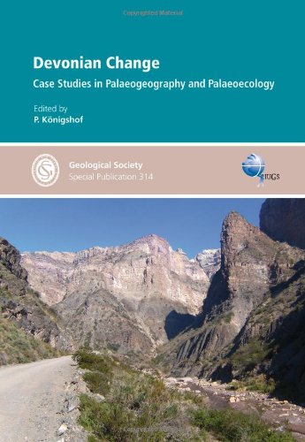 Devonian Change Case Studies In Palaegeography And Palaeoecology Special Publication No 314 P Koenigshof
