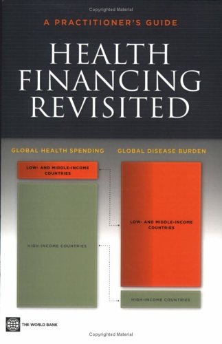 Health Financing Revisited A Practitioners Guide 1st Edition Pablo E Gottret George Schieber