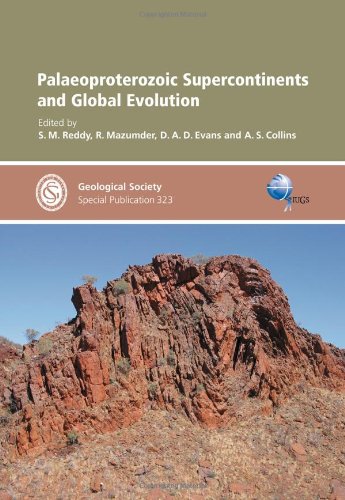Palaeoproterozoic Supercontinents And Global Evolution Geological Society London Special Publication D A D Evans