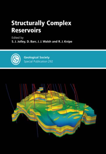 Structurally Complex Reservoirs Special Publication No 292 Geological Society Special Publication S J Jolley