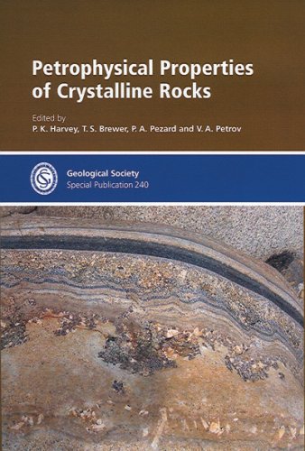 Petrophysical Properties Of Crystalline Rocks Geological Society Special Publication No 240 P K Harvey