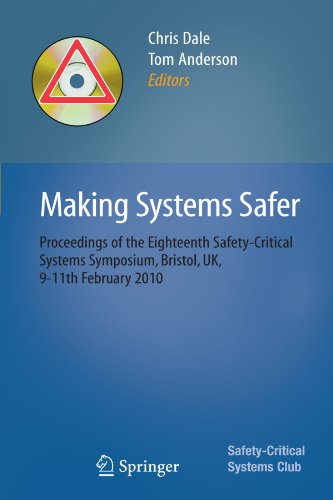 Making Systems Safer Proceedings Of The Eighteenth Safetycritical Systems Symposium Bristol Uk 911th February 2010 1st Edition John Rushby Auth