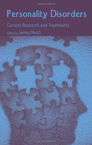 Personality Disorders Current Research And Treatments James Reich
