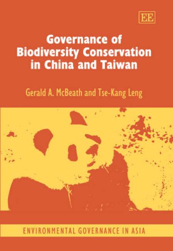 Governance Of Biodiversity Conservation In China And Taiwan Environmental Governance In Asia Series Gerald A Mcbeath